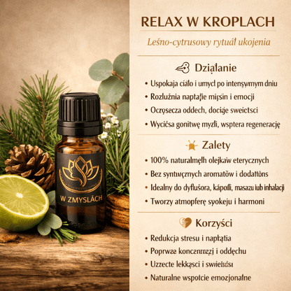"Relaks w kroplach" 10ml - Leśno cytrusowy olejek eteryczny ukojenia emocji - W Zmysłach